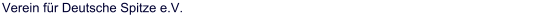 Verein für Deutsche Spitze e.V.